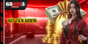 Rút Tiền 68win3