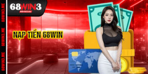 Nạp Tiền 68win3