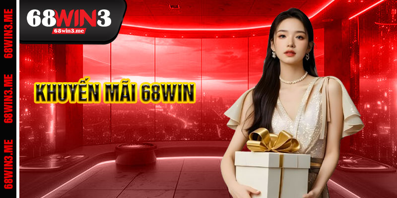 Khuyến Mãi 68win3