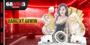 Đăng Ký 68win3