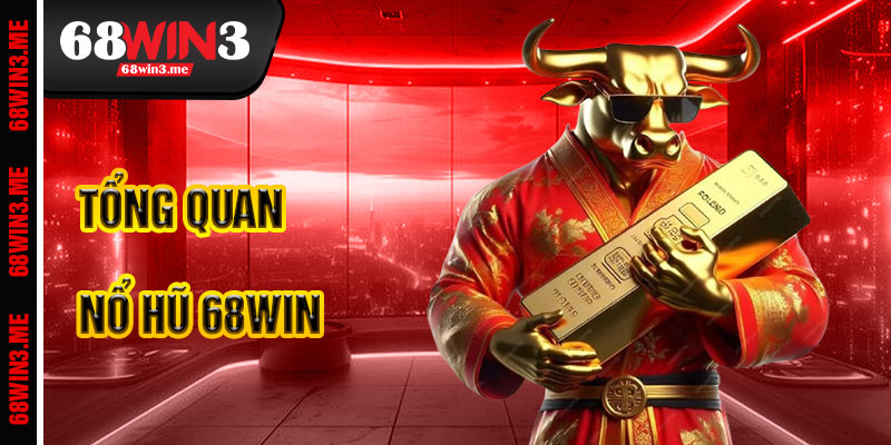 Nổ Hũ 68win3 – Chinh Phục Jackpot Hấp Dẫn