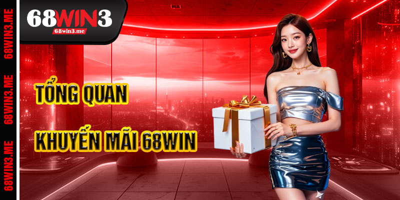 Khuyến Mãi 68win3 – Tăng Vốn Chinh Phục Thưởng Lớn