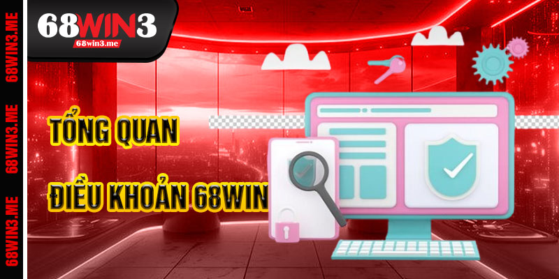 Điều Khoản 68win3 – Quy Tắc Tham Gia Công Bằng
