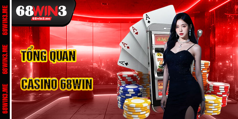Casino 68win3 – Hòa Mình Vào Sòng Bạc Chuyên Nghiệp