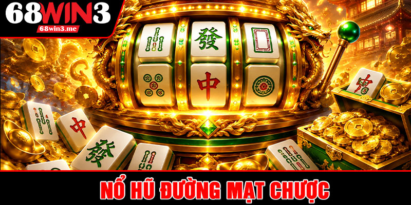Nổ Hũ Đường Mạt Chược