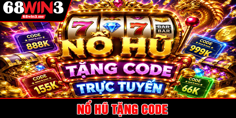 Nổ Hũ Tặng Code
